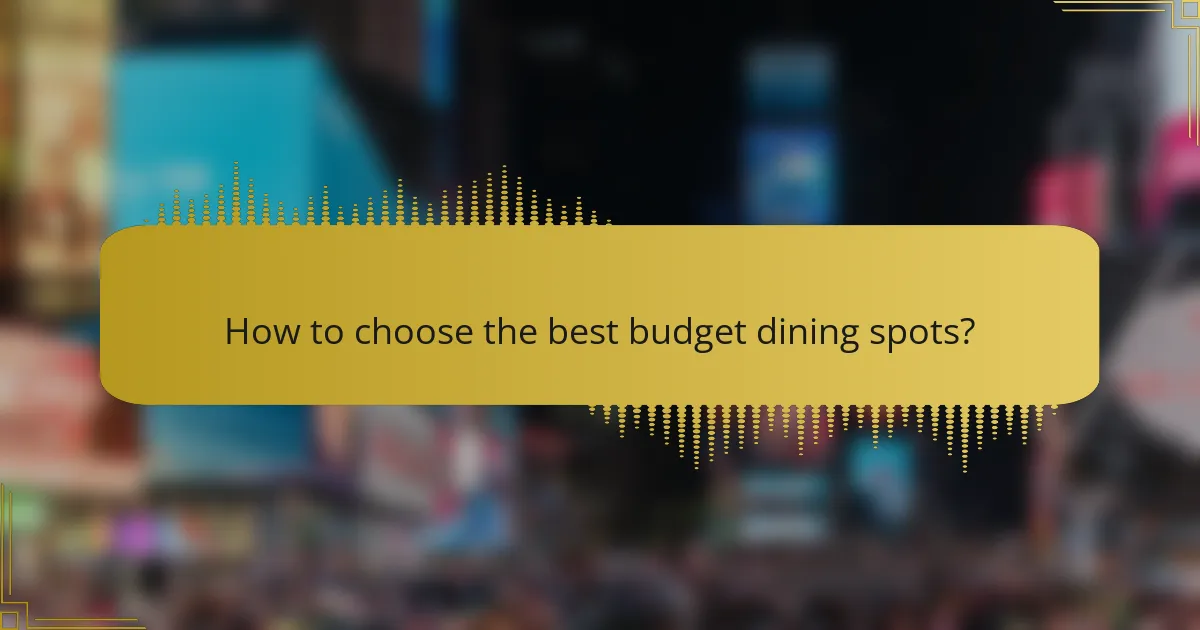 How to choose the best budget dining spots?