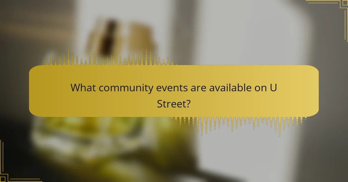 What community events are available on U Street?