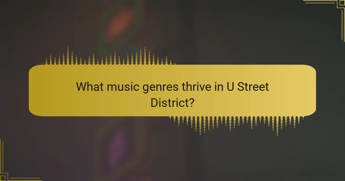 What music genres thrive in U Street District?